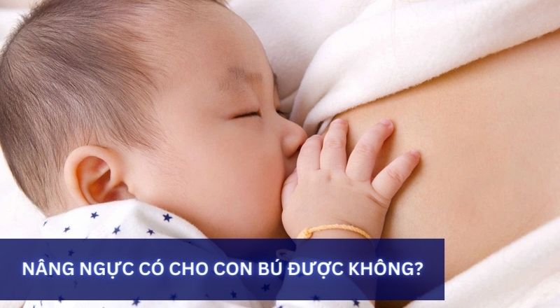 nâng ngực cho con bú có bị xệ không